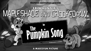 Download lagu Pumpkin Song - Mapleshade & Crookedpaw | 1930styled & Storyboarded | MAP COMPLETE [Flash Warning] mp3