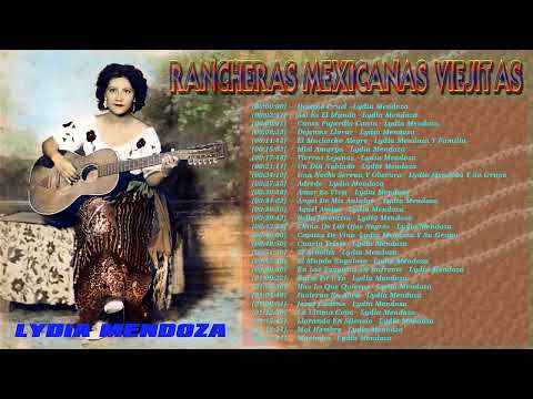 LYDIA MENDOZA CON GUITARRA ~ RANCHERAS MEXICANAS VIEJITAS