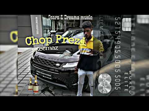 Skeemaz : Chop Prezi (official Audio) #Star&dreamzmusic #northsyde