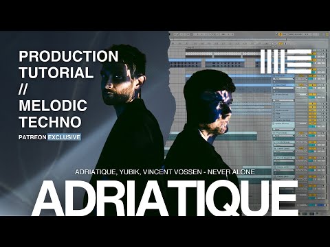 Adriatique Melodic Techno Production Tutorial | From Start To Finish (Ableton Live)