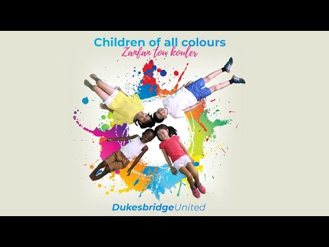 Children of all colours / Zanfan tou kouler - Dukesbridge United feat Linzy Bacbotte
