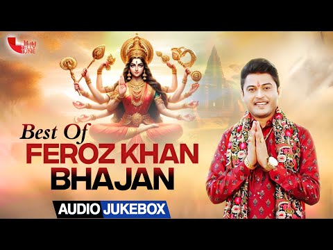Best Of Feroz Khan Superhit Bhajan | AUDIO JUKBOX | Tellytune Devotional | New Bhajan 2025