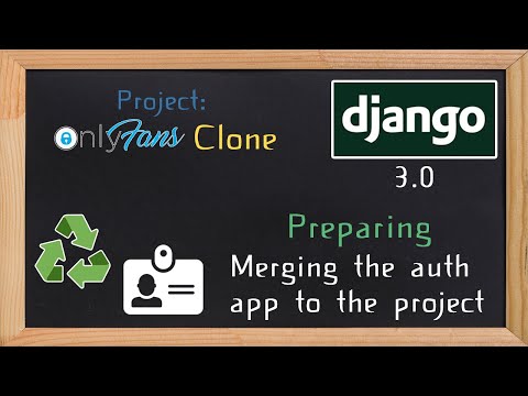 Django OnlyFans Clone - Merging the auth app to the project | 6 thumbnail