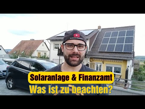Solaranlage (PV-Anlage) & das Finanzamt - Was muss ich wissen?