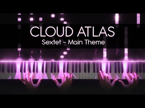 Cloud Atlas - Sextet - Piano Version