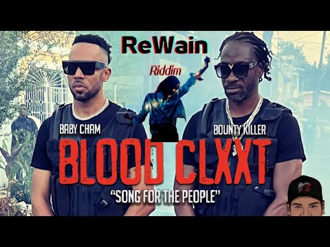 BOUNTY KILLER & BABY CHAM - BLOOD CLXXT (REWAIN RIDDIM)#rewainriddim #bountykiller #bloodclxxt