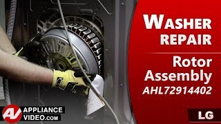 LG Washer: Grinding Noise in Spin - Rotor Assembly Repair and Diagnostic