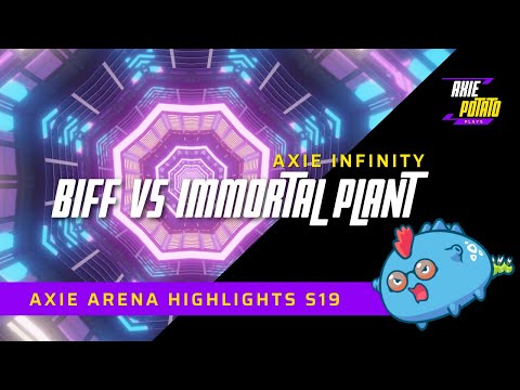 AXIE ARENA HIGHLIGHTS - BIFFINATOR VS IMMORTAL PLANT