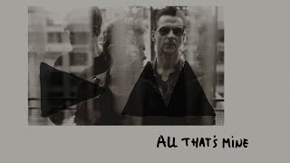 Depeche Mode - All That&#39;s Mine (Lyrics)