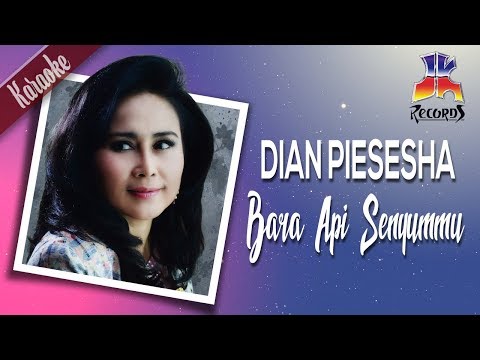Dian Piesesha - Bara Api Senyummu