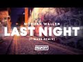 Morgan Wallen - Last Night (T-Mass Remix)