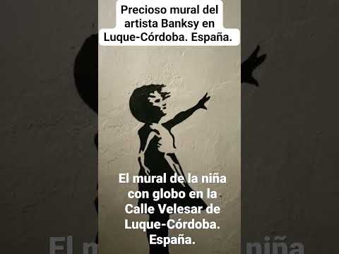 PRECIOSO MURAL DEL ARTISTA BANKSY EN LUQUE-CÓRDOBA. España.
