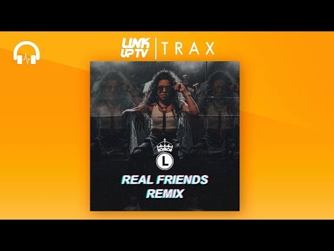 Lady Leshurr - Real Friends Remix | Link Up TV TRAX