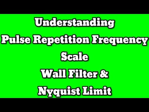 Understanding Pulse Repetition Frequency, Scale, Wall Filter and Nyquist Limit.