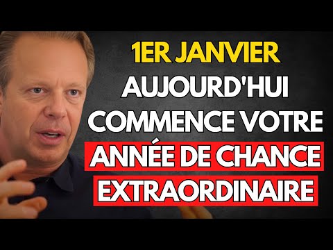 C'est AUJOURD'HUI ! Le 1er JANVIER commence votre ANNÉE de CHANCE EXTRAORDINAIRE - Joe Dispenza