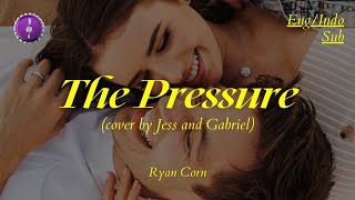 Ryan Corn - The Pressure (Cover by Jess and Gabriel) | Lirik + Terjemahan Indo