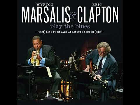 ✨Wynton Marsalis & Eric Clapton- Joe Turner's Blues🎷