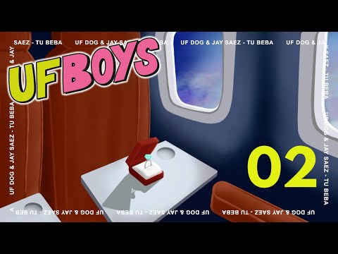 Ufboys Worldwide | Uf Dog & Jay Sáez - Tu beba