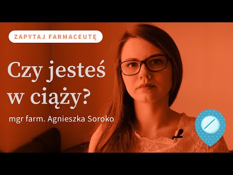 Skąd mam wiedzieć, czy jestem w ciąży #ZapytajFarmaceutę