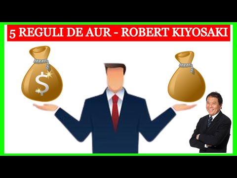 5 REGULI FINANCIARE ALE LUI ROBERT KIYOSAKI - EDUCATIE FINANCIARA