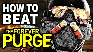 How To Beat The PURGE UPRISING In &quot;The Forever Purge&quot;