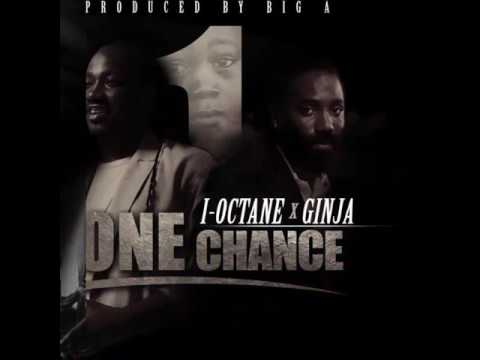 I-Octane 'One chance' ft Ginjah