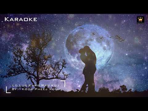 Koob Tsheej - Lo Lus Kawg Rau Koj ** Girl Karaoke / Instrumental **