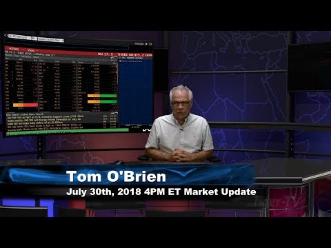 July 30th 4PM ET Market Update with Tom O'Brien on TFNN