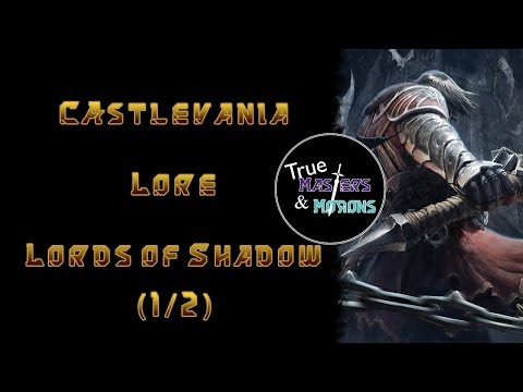 Castlevania: Lord of Shadows Lore - Part 1 of 2