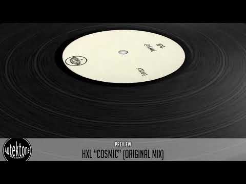 ATK127 - HXL  "Cosmic" (Original Mix) (Preview) (Autektone Records)
