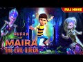 Maira को ले गयी Evil Queen Rudra And Maira The Evil Queen