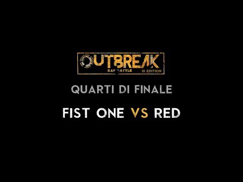 Outbreak 2019: FIST ONE vs RED - Quarti - 3° Eliminatoria