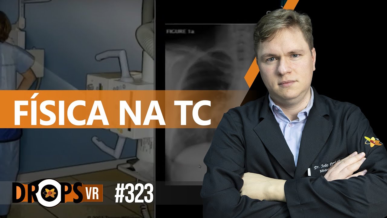 VOCÊ SABIA QUE A FÍSICA “POR TRÁS” DA TC É A MESMA DO RX?