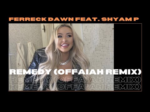 Ferreck Dawn feat. Shyam P - Remedy (OFFAIAH Remix)