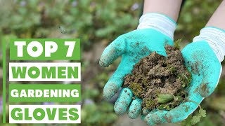 Top 7 Thorn-Proof Gardening Gloves for Women