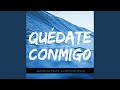 Quédate Conmigo