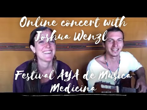 Ayla Schafer & Joshua Wenzl - LIVE FB CONCERT with Festival AYA de Musica Medicina