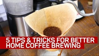 5 tips for brewing better coffee at home