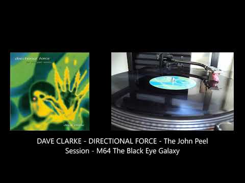 DAVE CLARKE   DIRECTIONAL FORCE   The John Peel Session   M64 The Black Eye Galaxy #techno