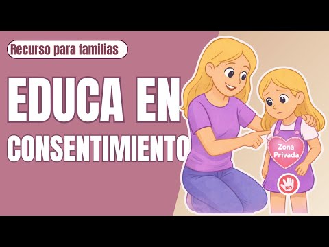 CONSENTIMIENTO infantil: Mi cuerpo es mío I La lección que TODO niño necesita aprender