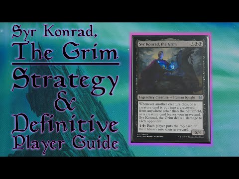 A Better Syr Konrad, the Grim - Strategy & Game Plan - Definitive Player Guide MTG Commander Primer