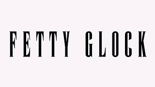 FETTY GLOCK Music Video