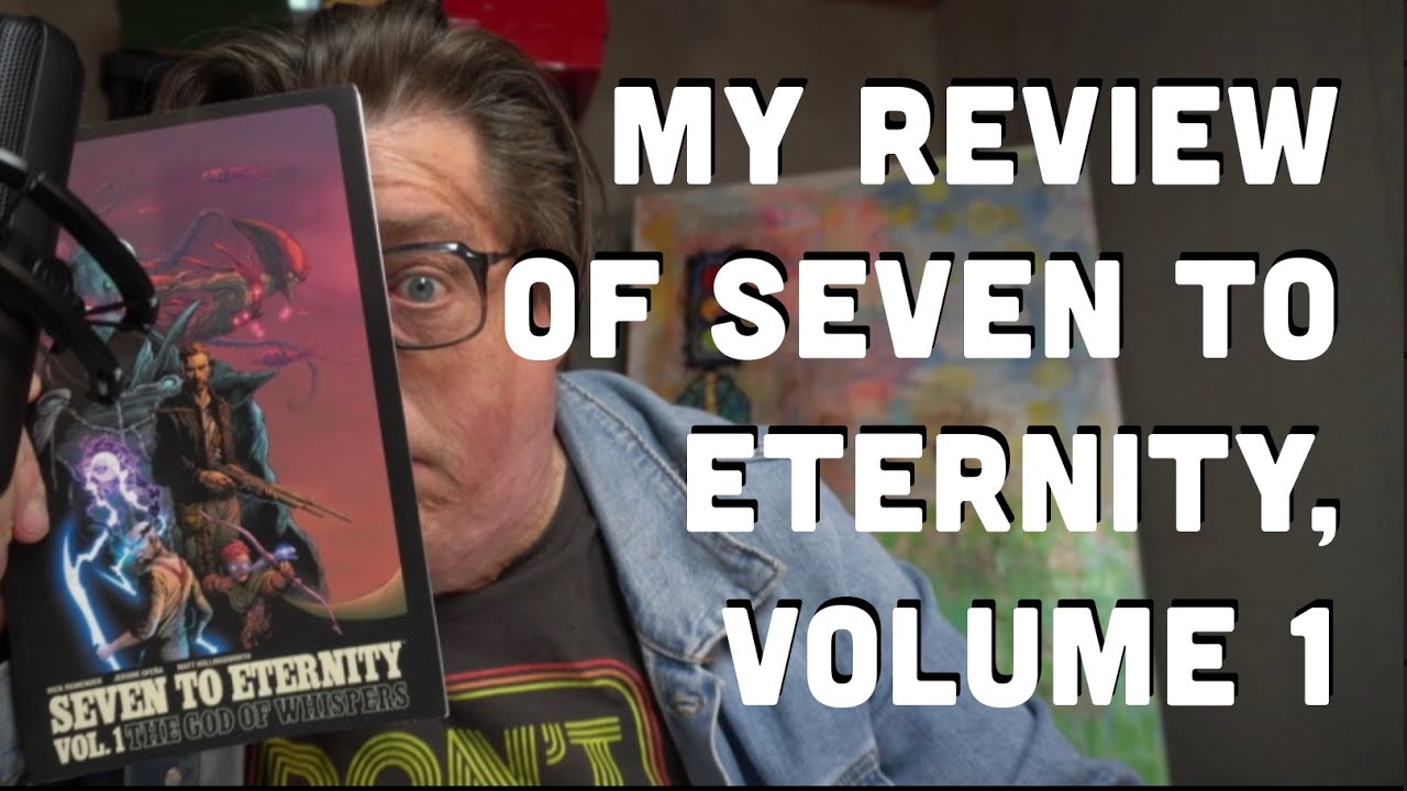 Watch video My Review of Seven To Eternity, Volume 1: God Of Whispers. Does Any Of This Make Sense Now My Review of Seven To Eternity, Volume 1: God Of Whispers. Does Any Of This Make Sense