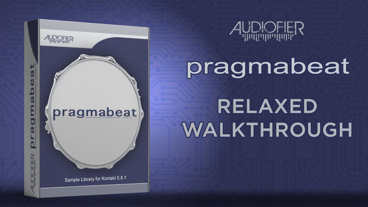 AUDIOFIER PRAGMABEAT - Relaxed Walkthrough