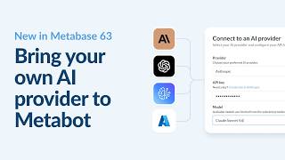 What's new in Metabase 63: Bring your own model with support for more 