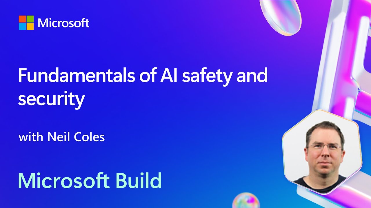 Fundamentals of AI safety and security | BRK231