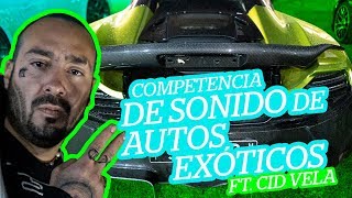 Probamos sonido de autos exóticos, ¡GRABAMOS UN VIDEO MUSICAL CON CID VELA!