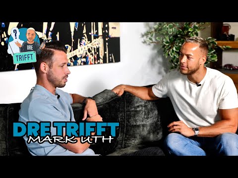 Dre trifft - Mark Uth (Teil 1)