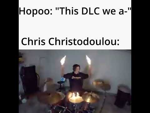 Hopoo: "This DLC we a-" Chris Christodoulou: