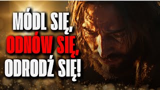 ZNAJDŹ SWOJĄ SIŁĘ W MODLITWIE - PRZEMIEŃ SWÓJ DZIEŃ!